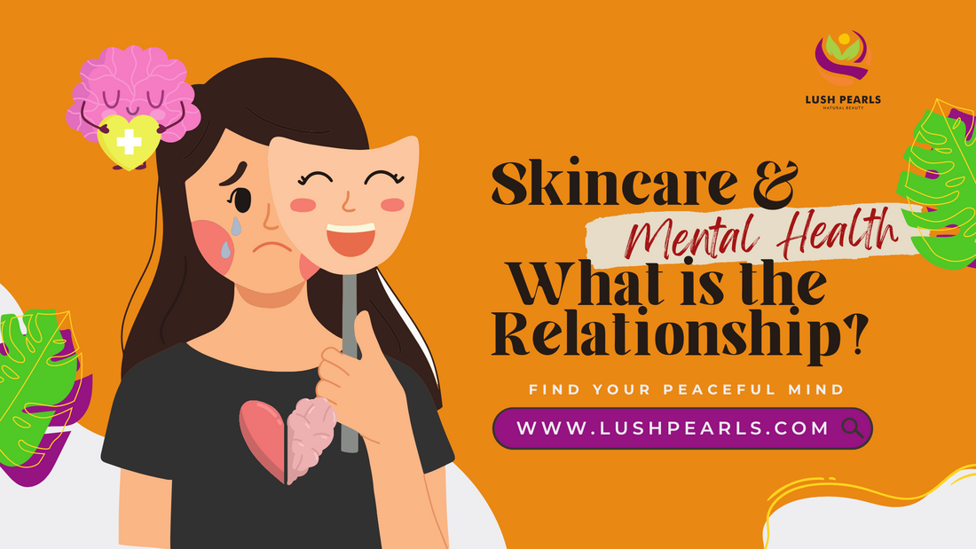Skincare & mental health - what’s the relationship?