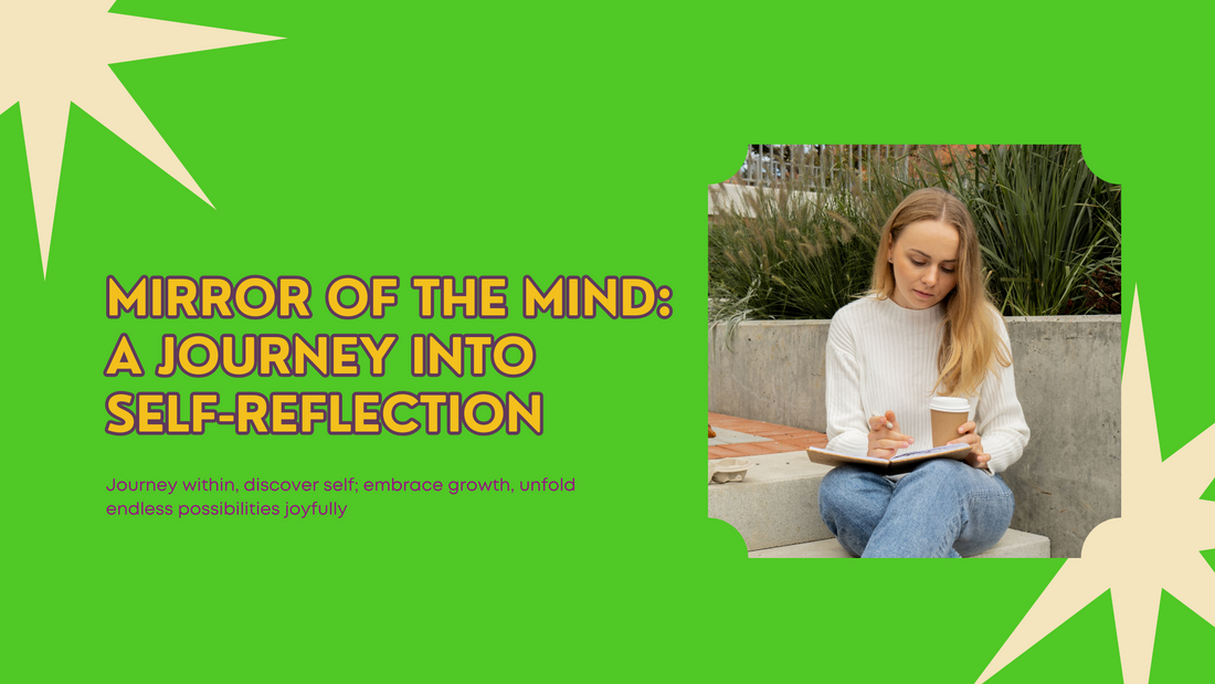 MIRROR OF THE MIND: A JOURNEY INTO SELF-REFLECTION