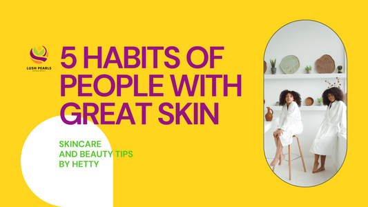 5 habits of people with great skin